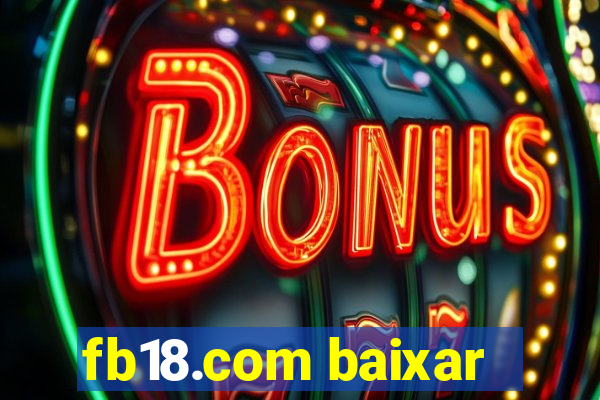 fb18.com baixar